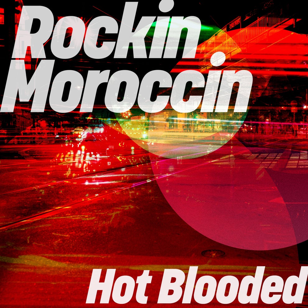Rockin Moroccin - Hot Blooded
