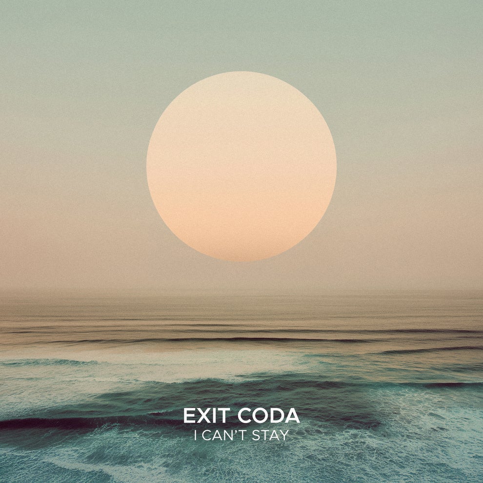 Exit Coda - I Can t Stay