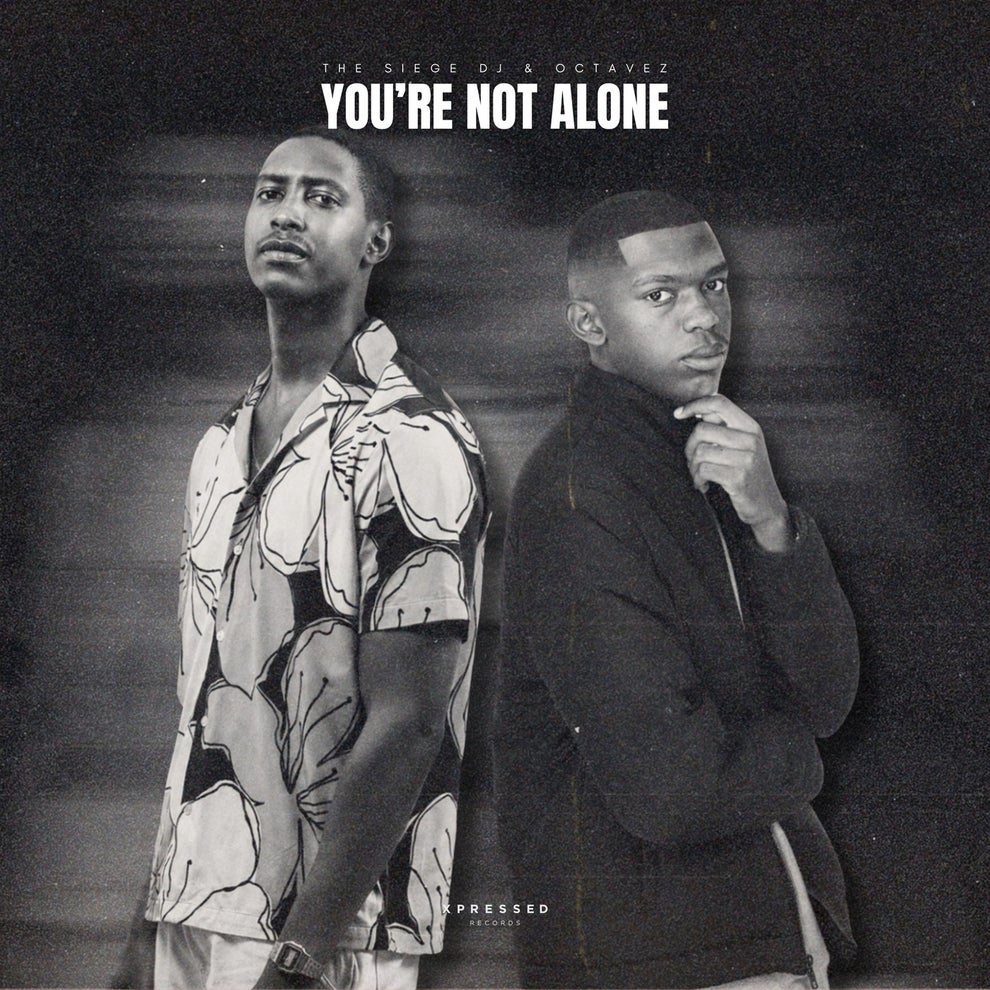Octavez The Siege Dj - Youre Not Alone