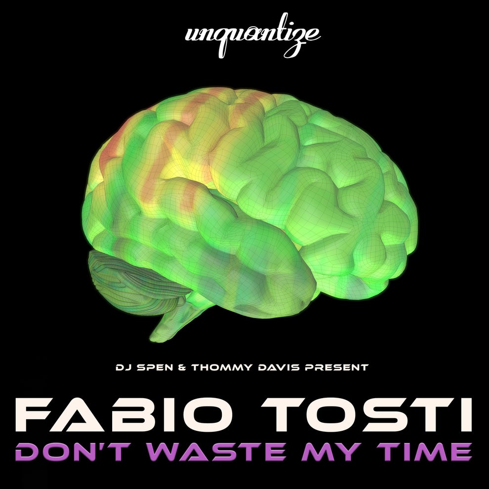 Fabio Tosti - Dont Waste My Time