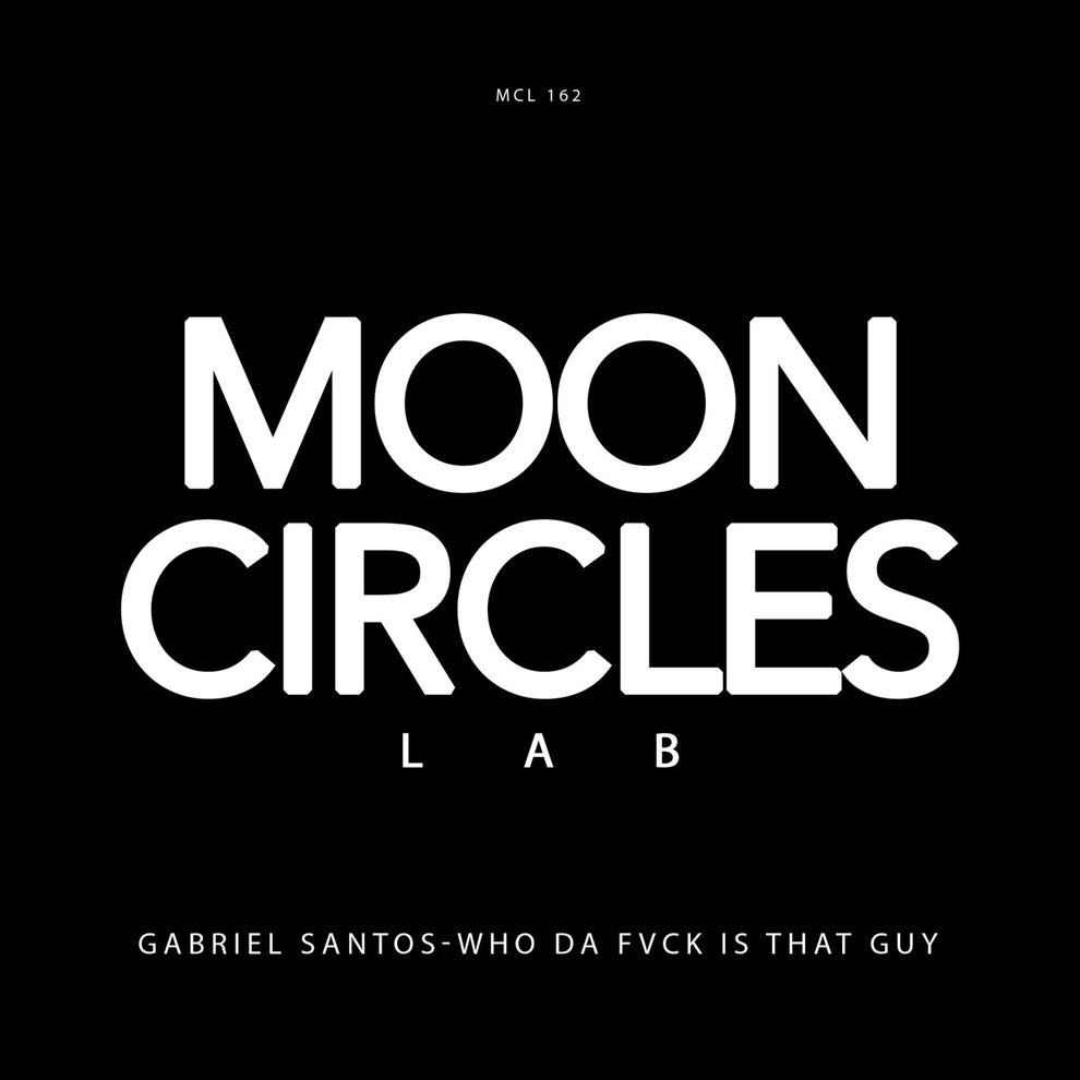 Gabriel Santos - Who Da Fvck Is That Guy
