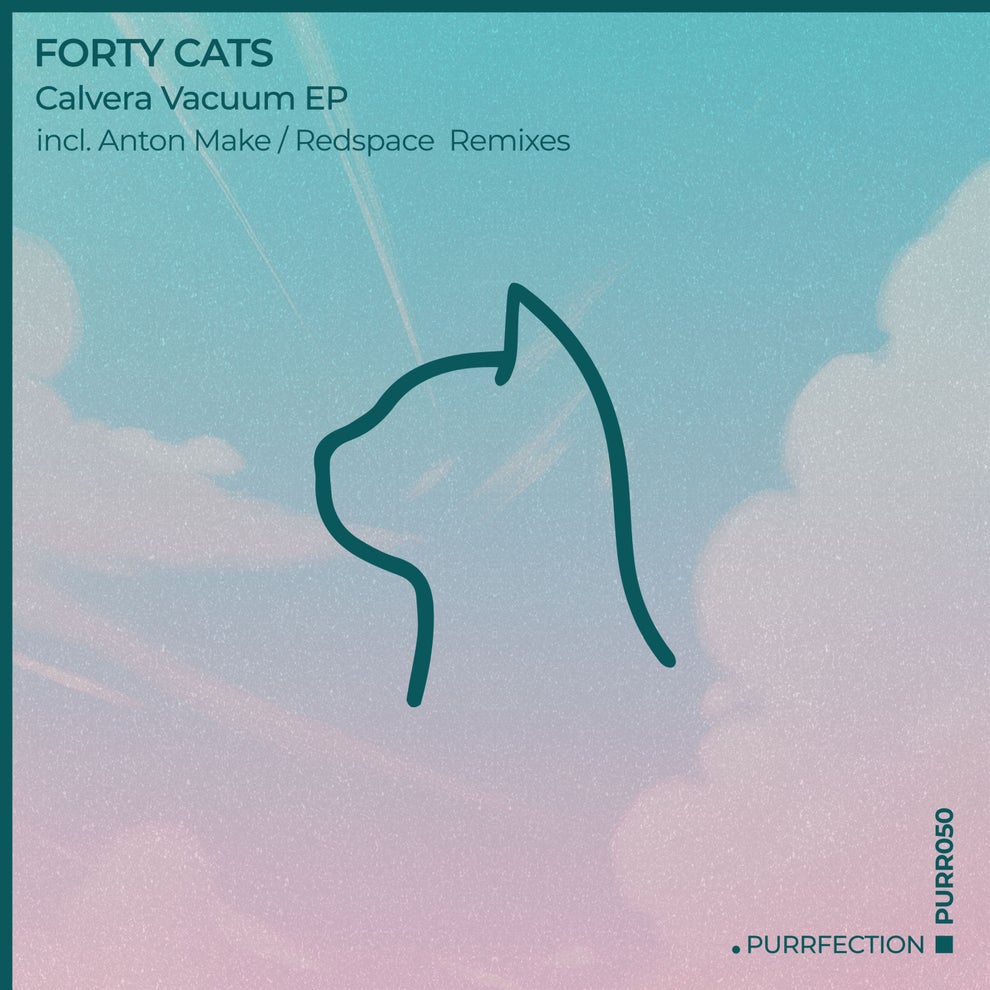Forty Cats - Calvera Vacuum