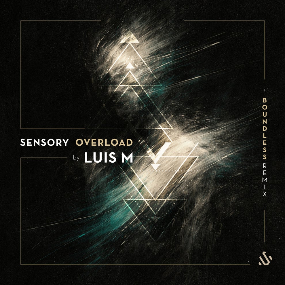 Luis M - Sensory Overload