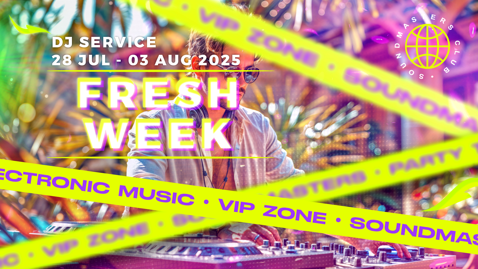 Fresh Week DJ Service 28  Jul - 03 Aug 2025