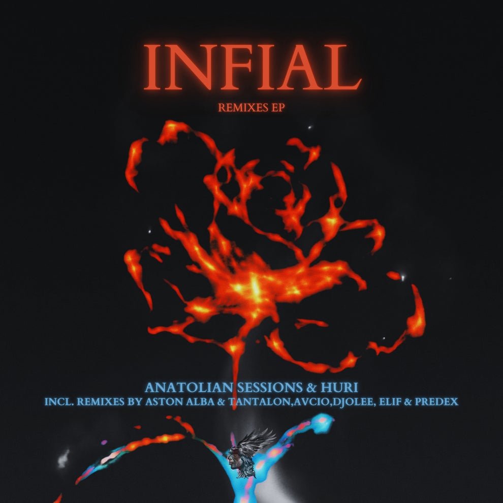 Anatolian Sessions  Huri - Infial (REMIXES)