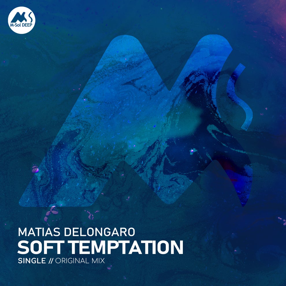 Matías Delóngaro, M-Sol DEEP - Soft Temptation