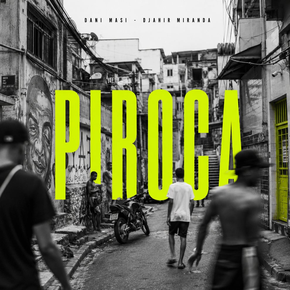Dani Masi DJahir Miranda - Piroca
