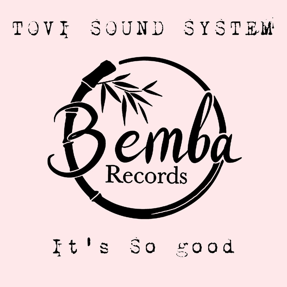 Tovi Sound System - Its So Good