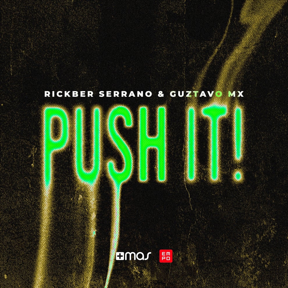 Rickber Serrano Guztavo Mx - Push It