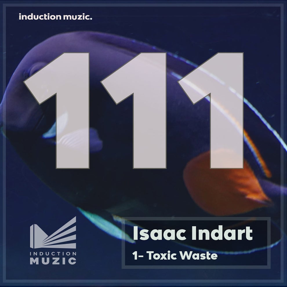Isaac Indart - Toxic Waste