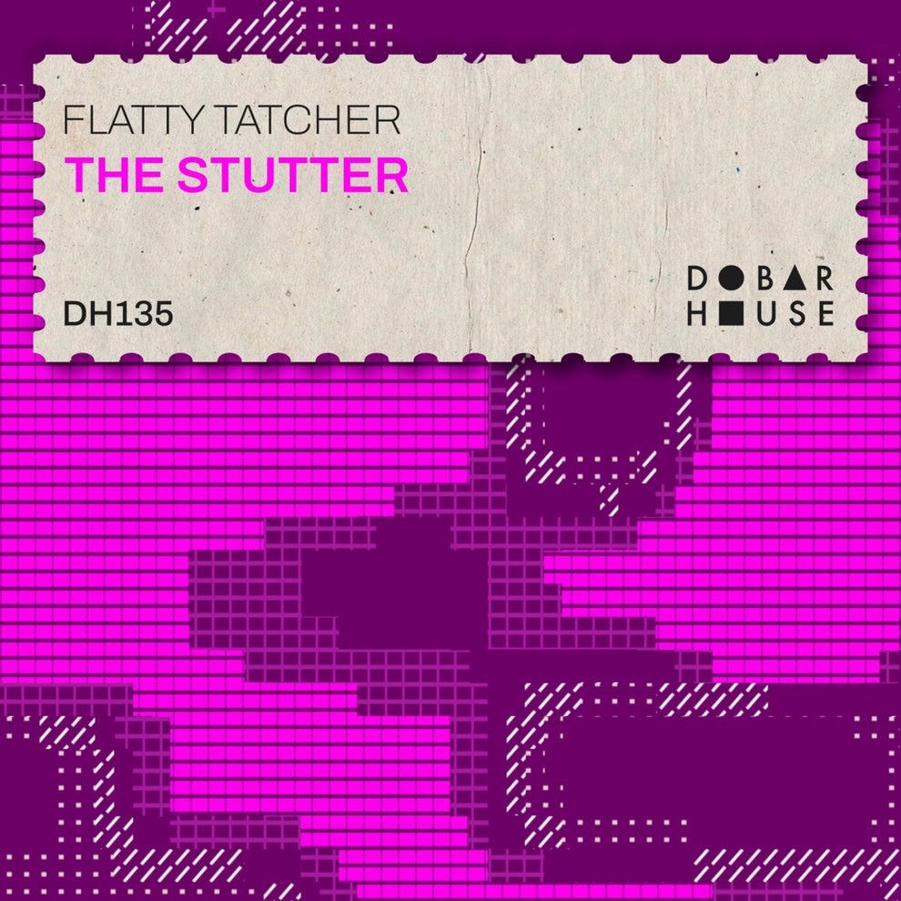 Flatty Tatcher - Stutter