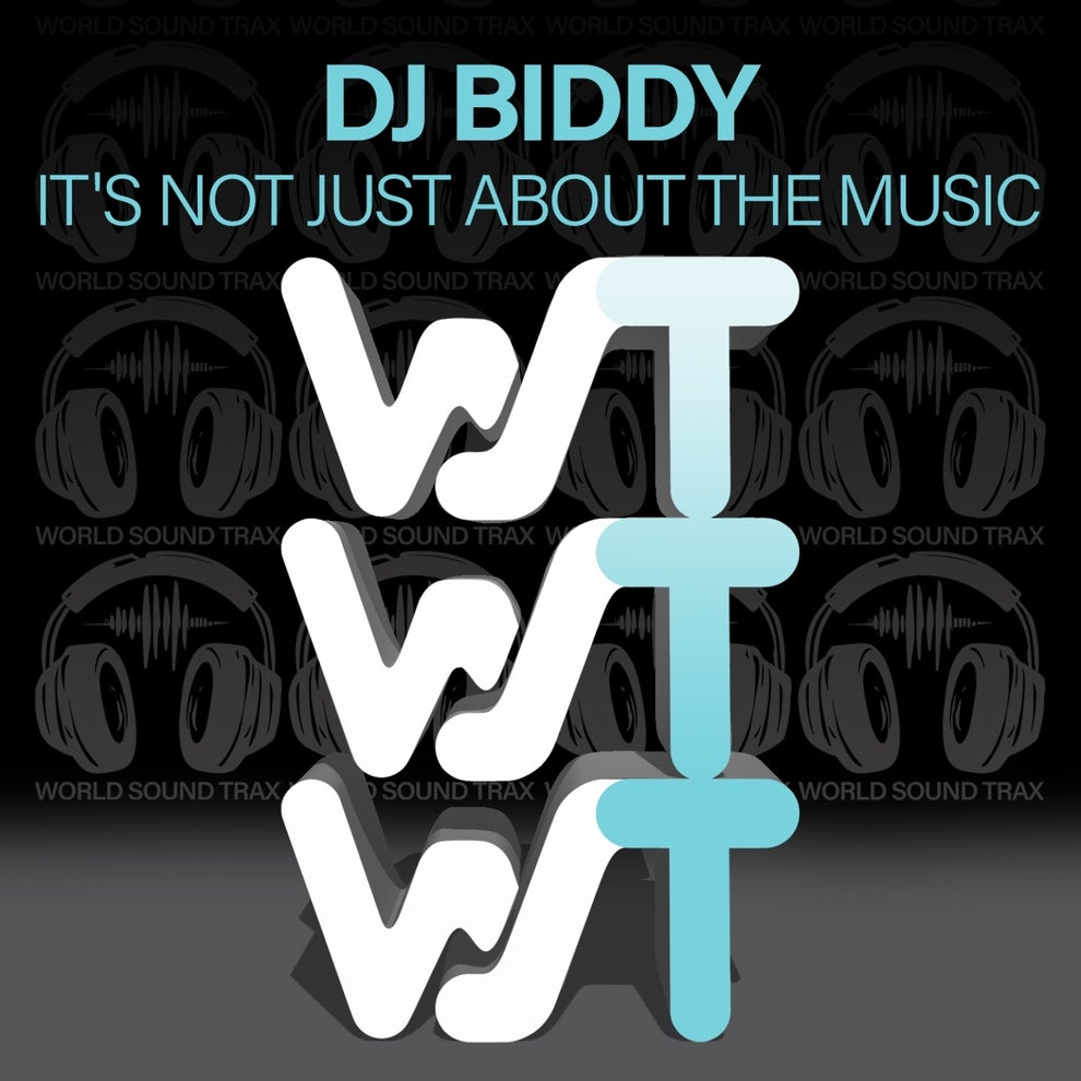 DJ Biddy - Its Not Just About The Music