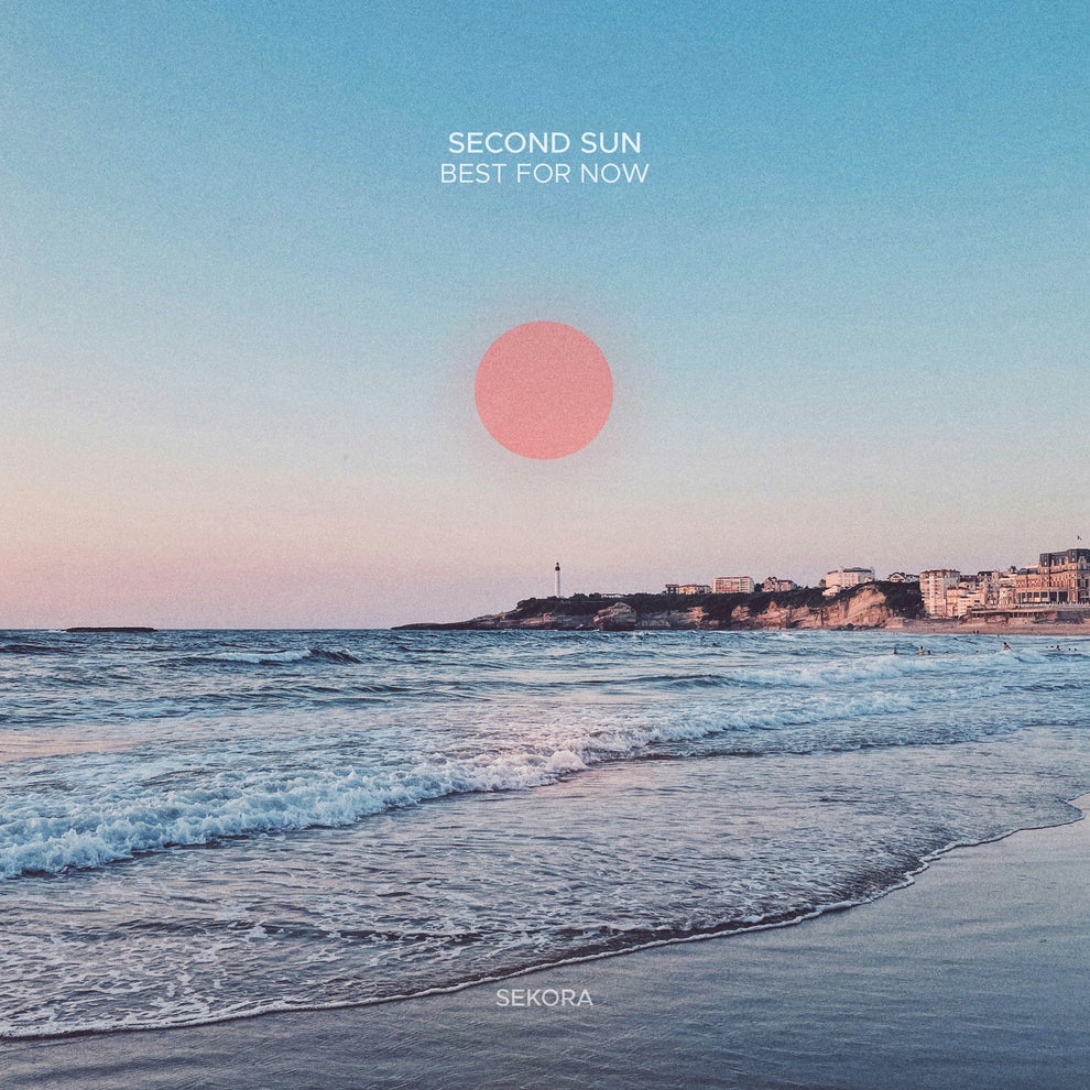 Second Sun - Best For Now