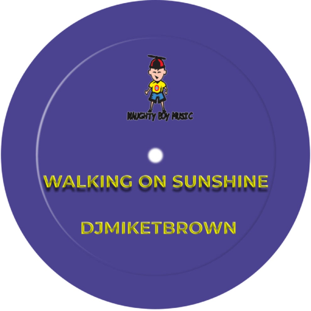 DJMIKETBROWN - Walking On Sunshine