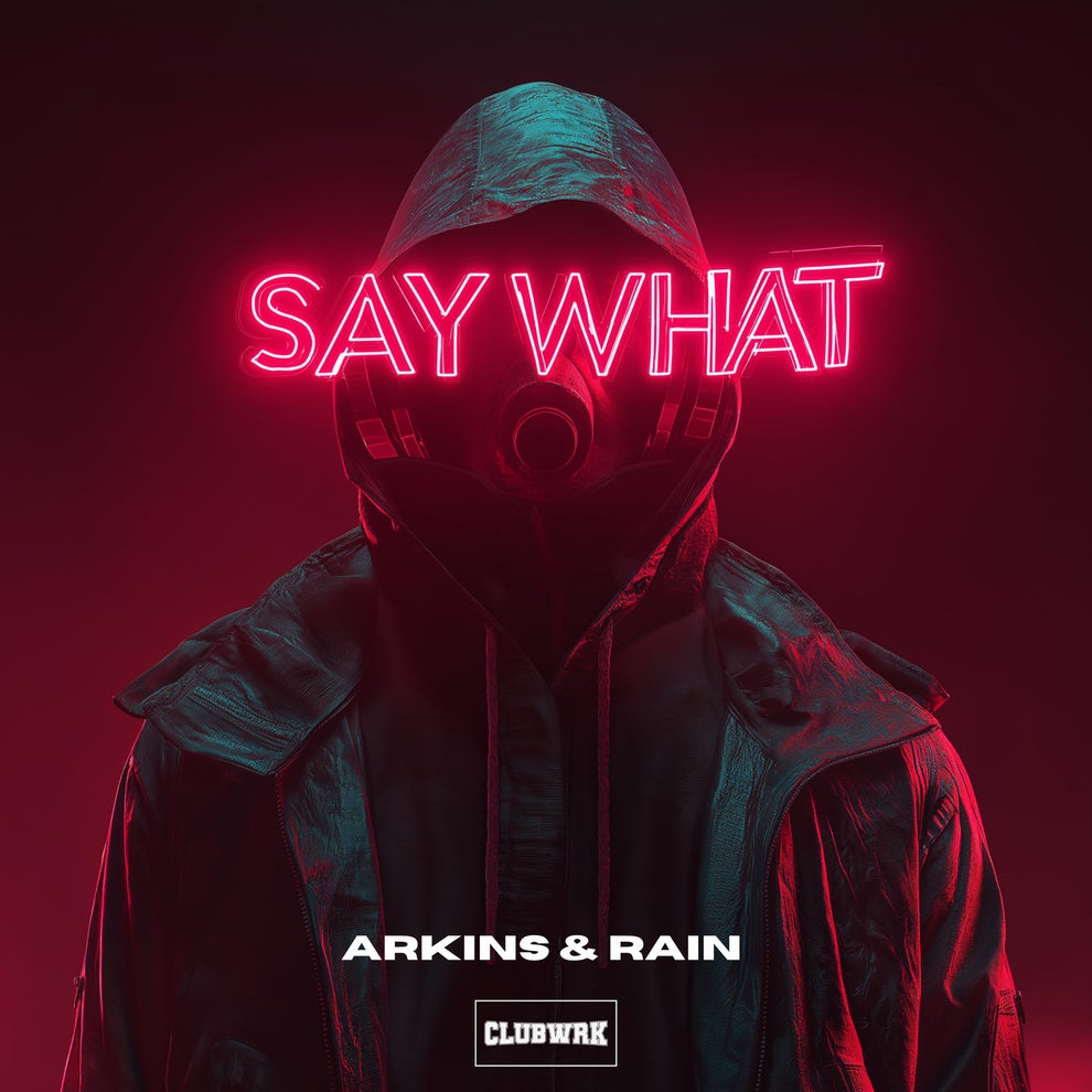 Rain Arkins - Say What