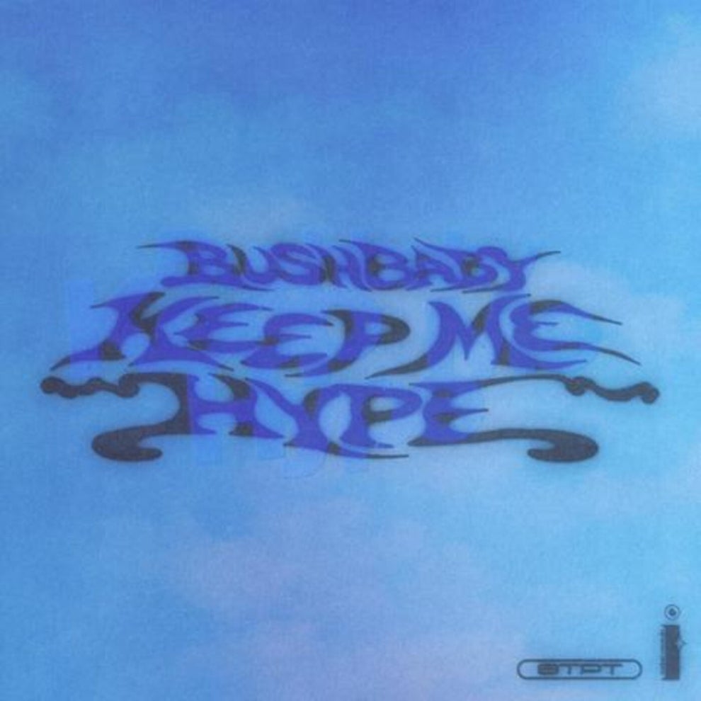 Bushbaby - Keep Me Hype