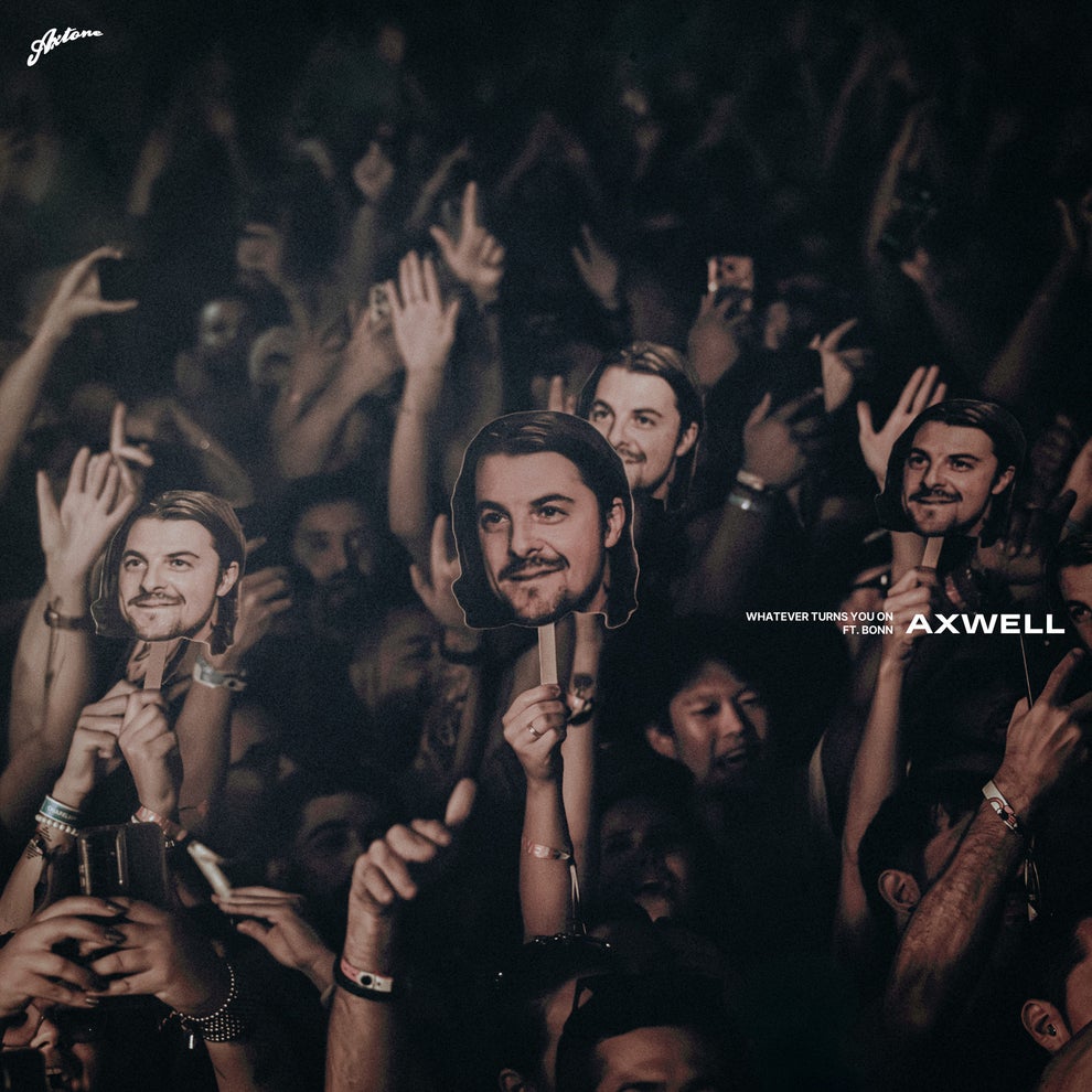 Axwell Bonn - Whatever Turns You On