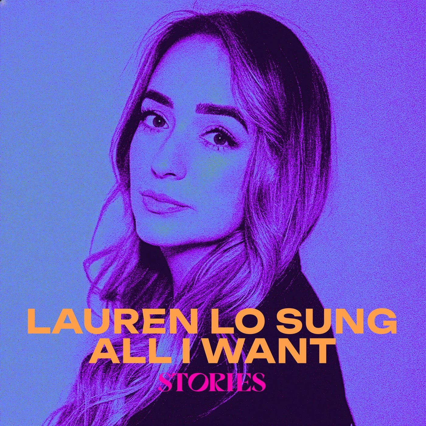 Lauren Lo Sung - All I Want