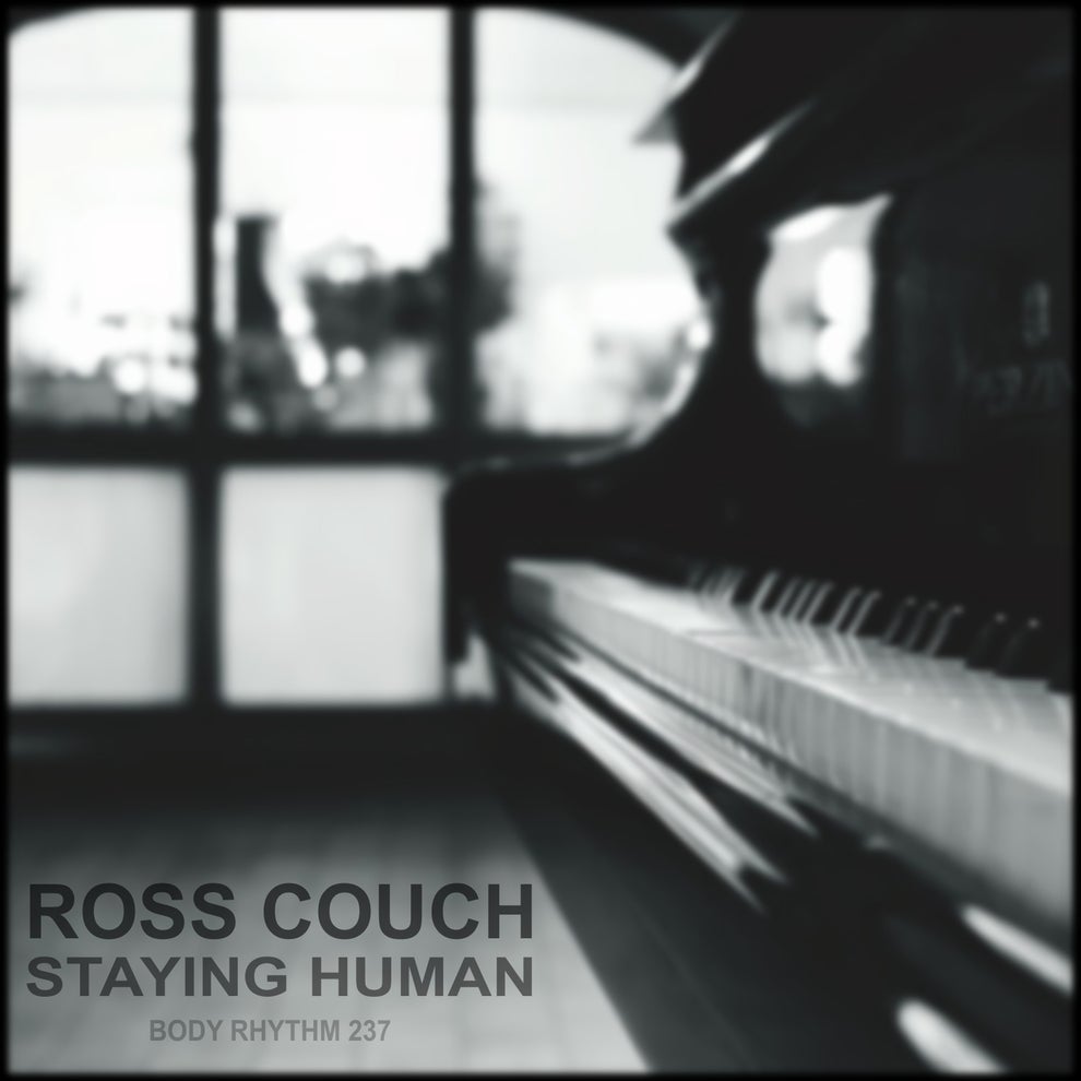 Ross Couch - Staying Human