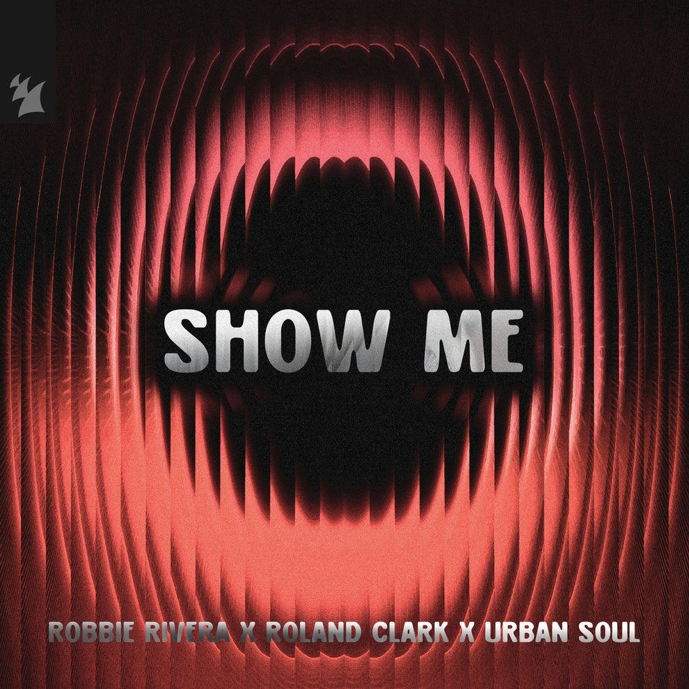 Robbie Rivera Urban Soul Roland Clark - Show Me