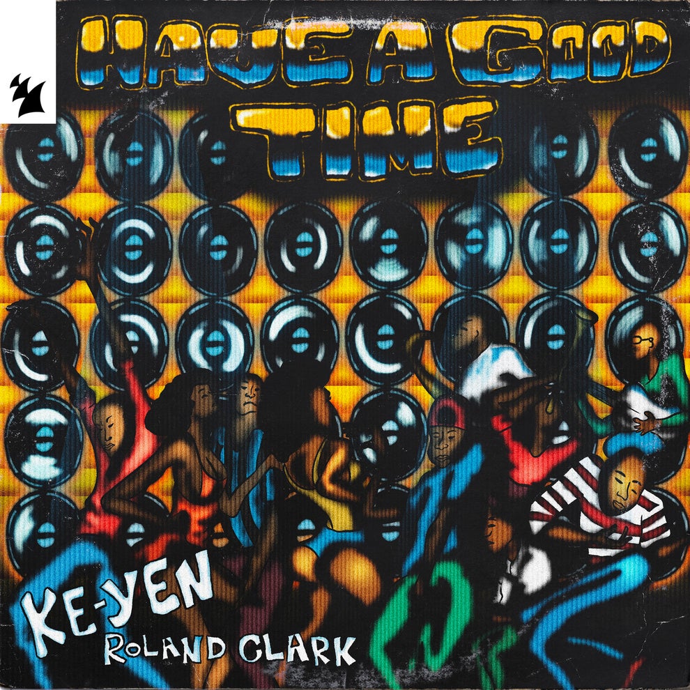 KE-YEN Roland Clark - HAVE A GOOD TIME