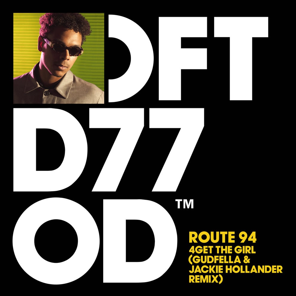 Route 94 - 4Get The Girl (GUDFELLA Jackie Hollander Remix)