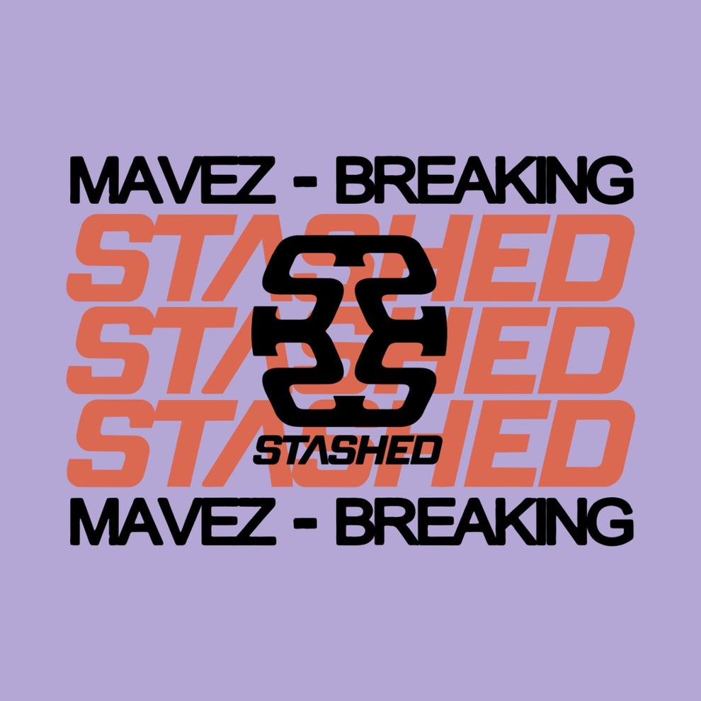 MAVEZ - Breaking