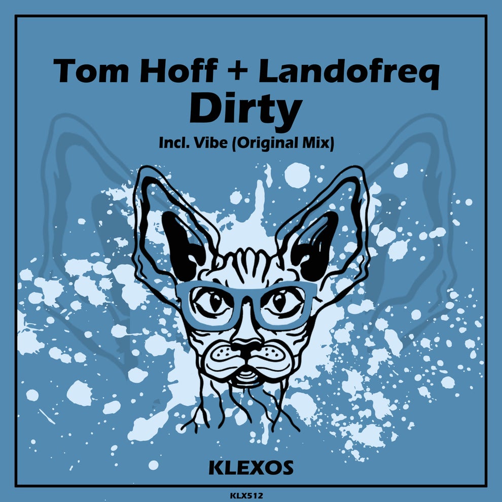 Tom Hoff, Landofreq - Dirty