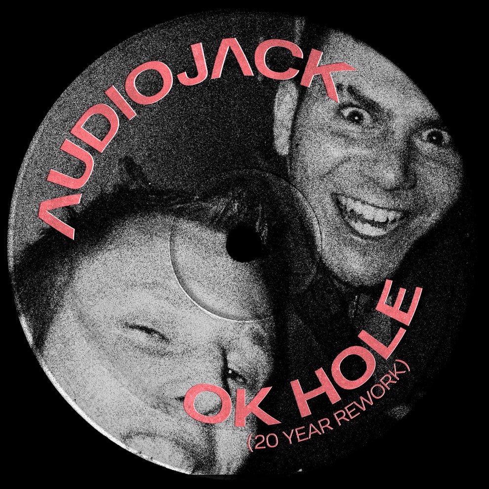 Audiojack - OK Hole (20 Year Rework)