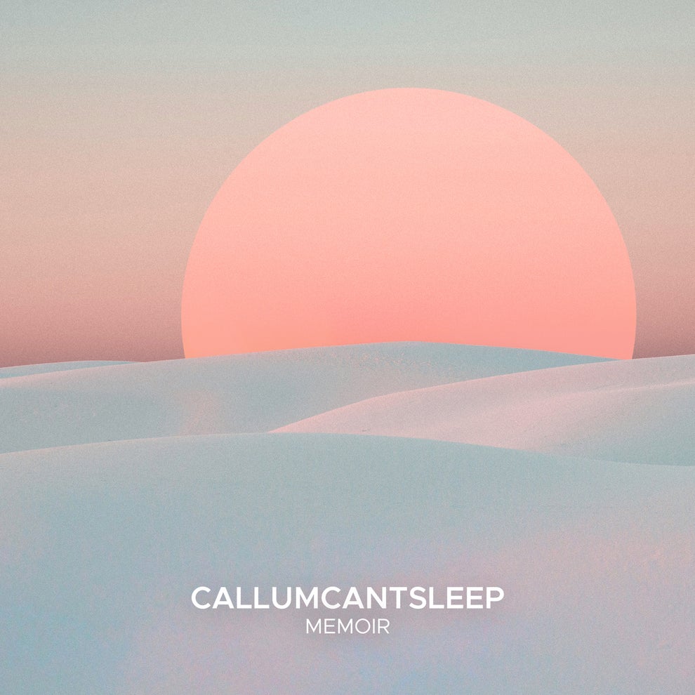 CallumCantSleep - Memoir