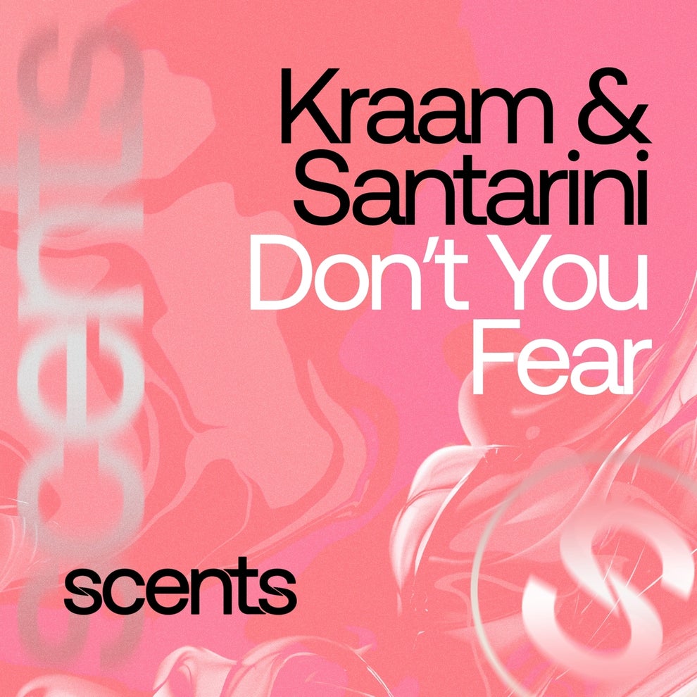 Kraam & Santarini - Don't You Fear