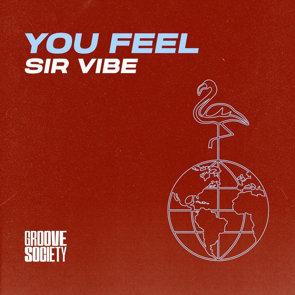 Sir Vibe - You Feel
