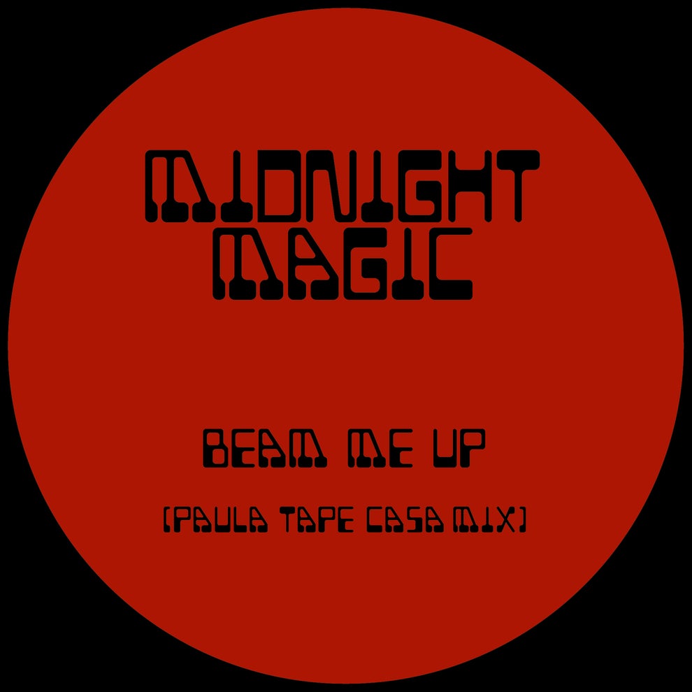 Midnight Magic - Beam Me Up (Paula Tape Casa Mix)