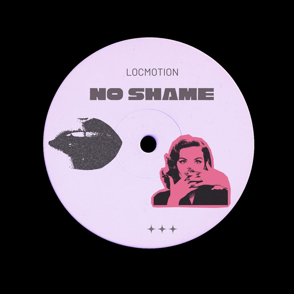 Locmotion - No Shame