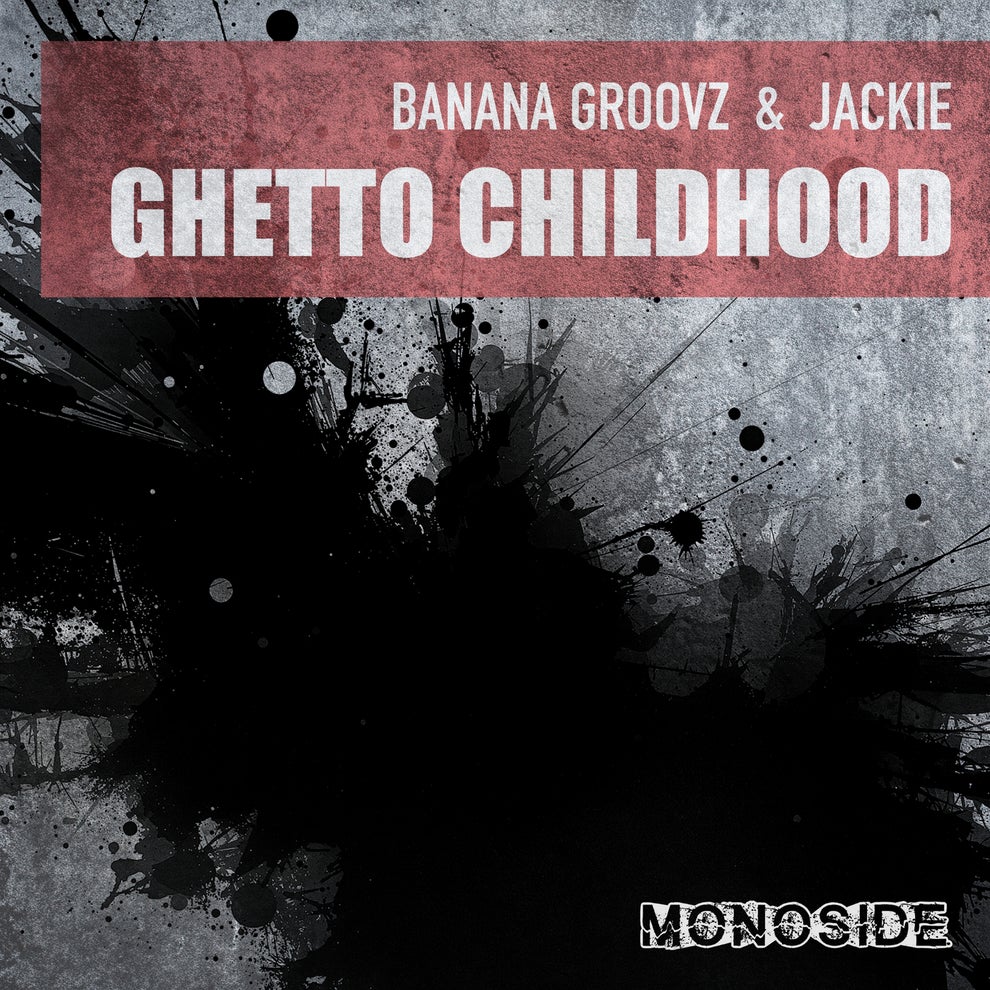 Jackie Banana Groovz - Ghetto Childhood