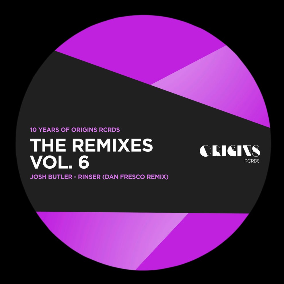 Josh Butler - The Remixes Vol. 6 (10 Years of ORIGINS RCRDS)