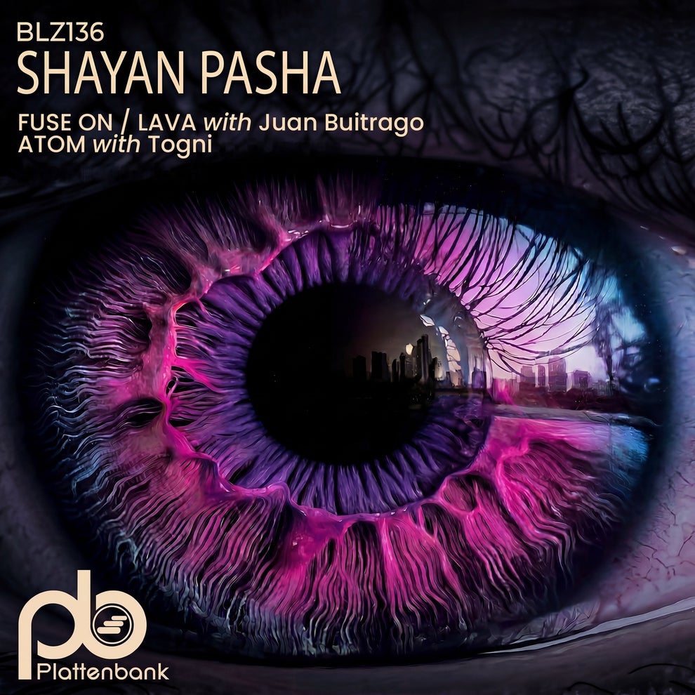 Shayan Pasha - Fuse On - Atom - Lava