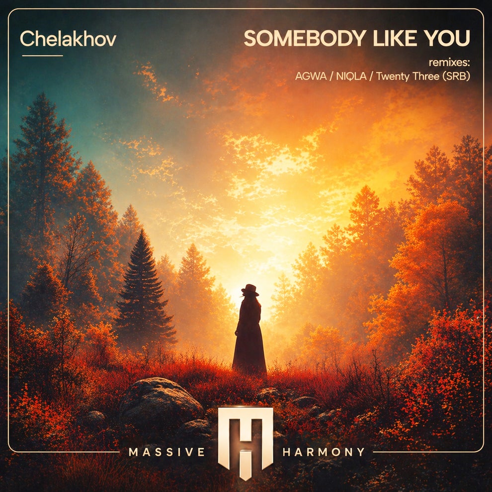 Chelakhov - Somebody Like You