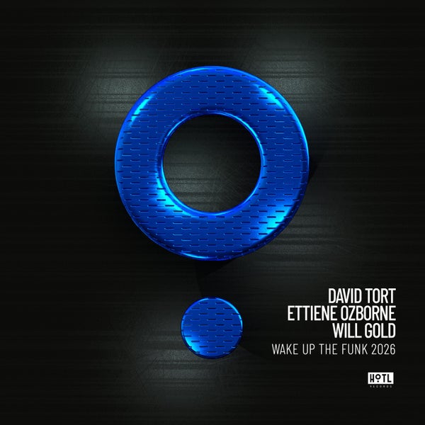 David Tort Will Gold Etienne Ozborne - Wake Up The Funk 2026
