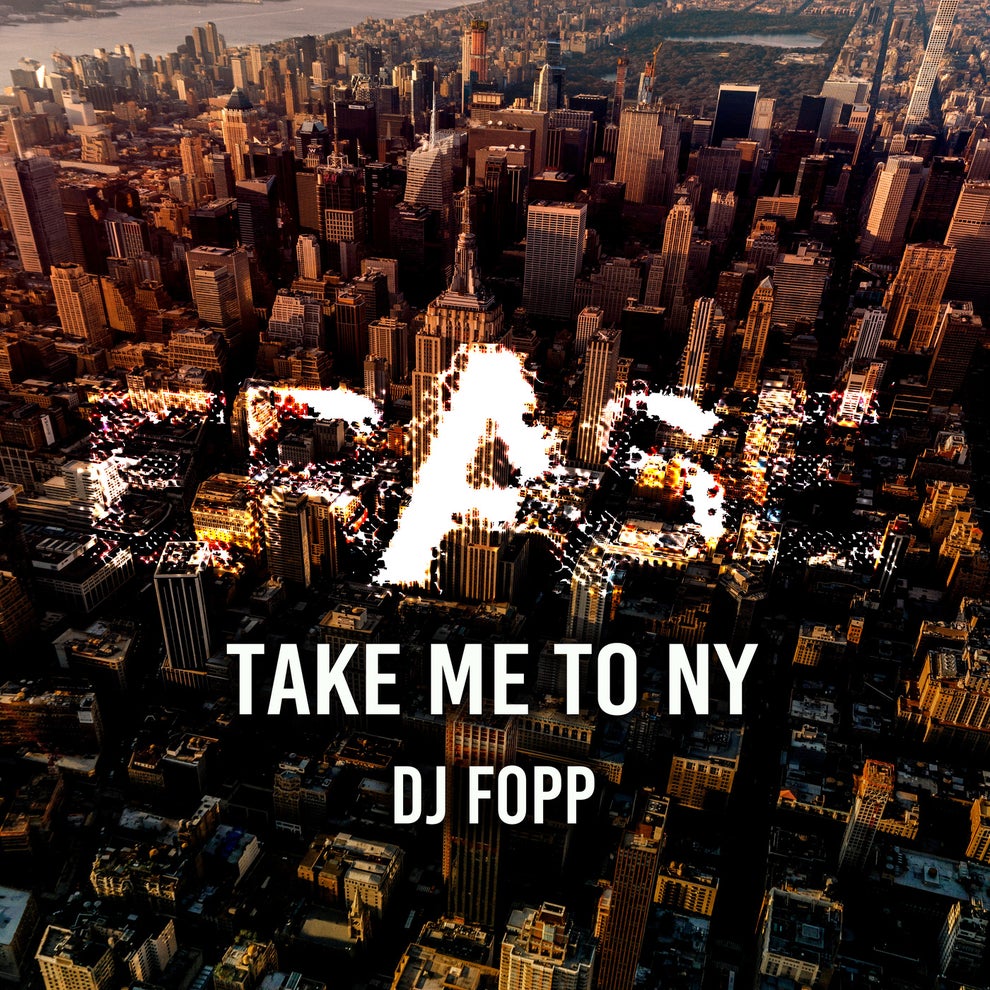 DJ Fopp - Take Me To NY