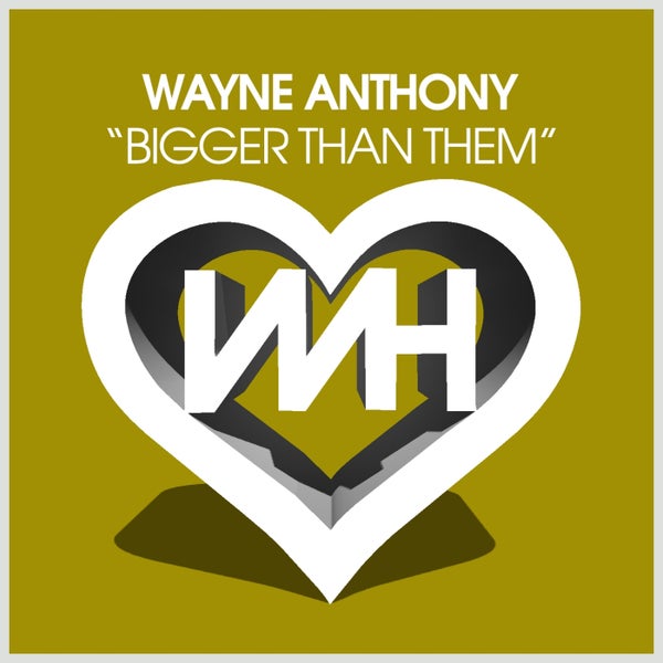 Wayne Anthony - Bigger Than Them
