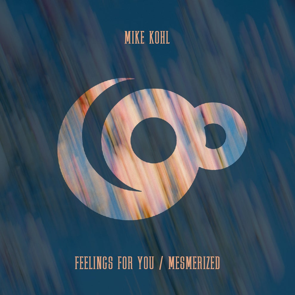 Mike Kohl - Feelings For You - Mesmerized