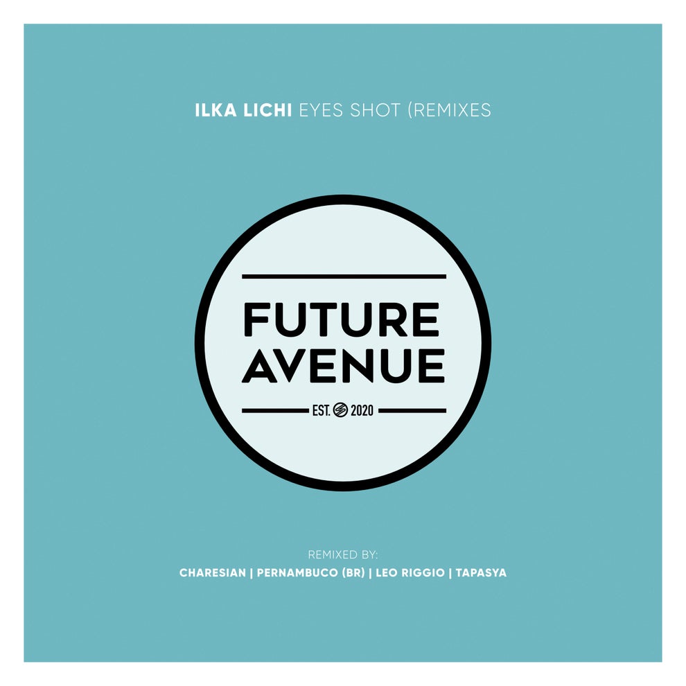 Ilka Lichi - Eyes Shot (Remixes)