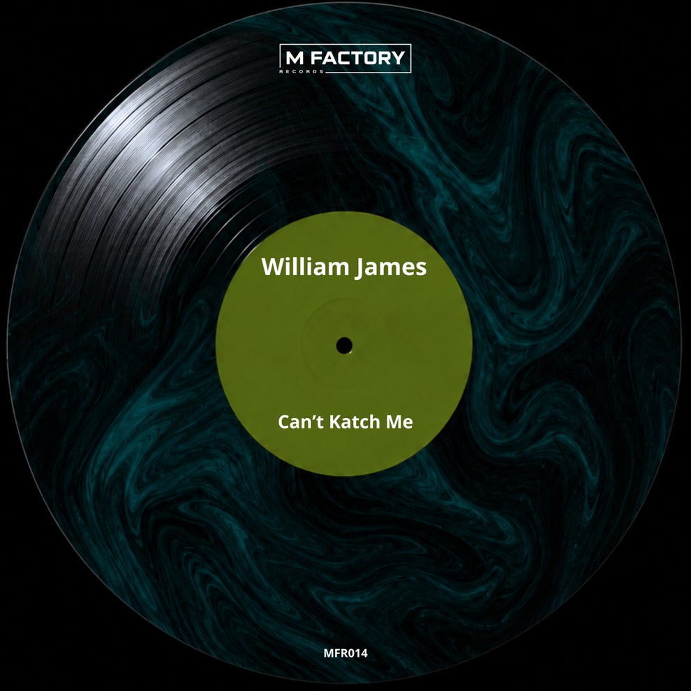 William James - Cant Katch Me