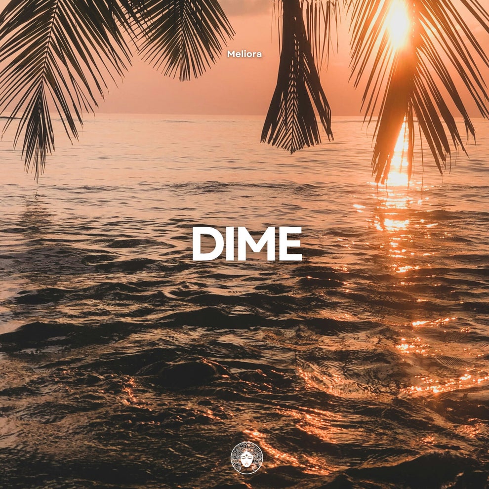 Meliora - Dime