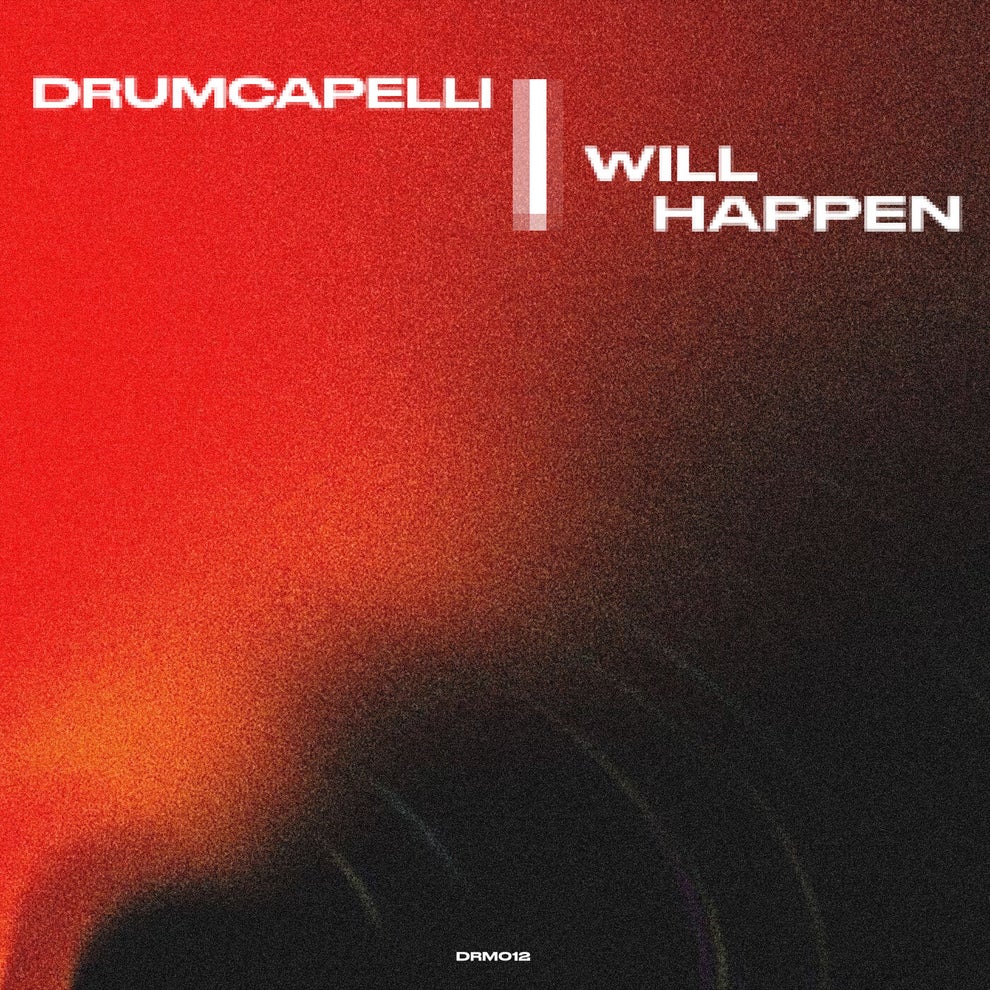Drumcapelli - Will Happen