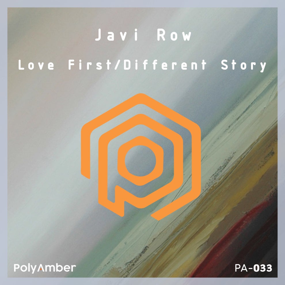 Javi Row - Love First _ Different Story