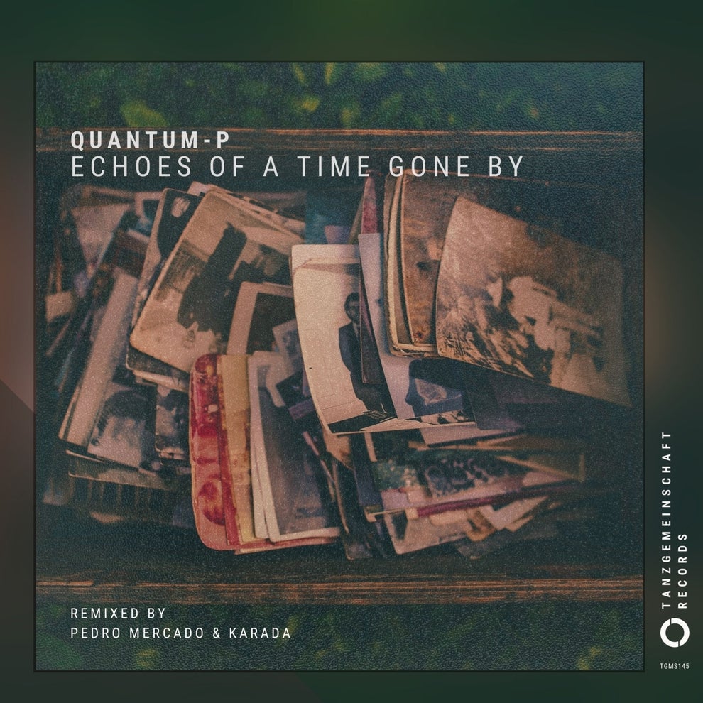 Quantum-P - Echoes of a Time Gone By