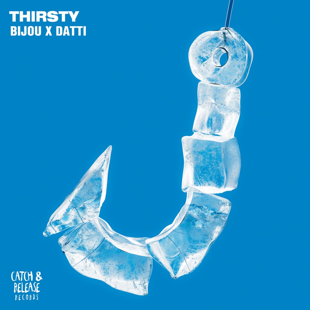 BIJOU - Thirsty