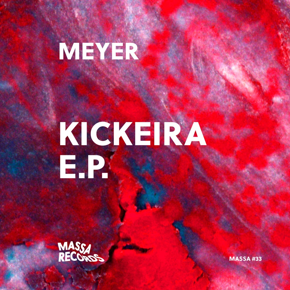 Meyer - Kickeira EP